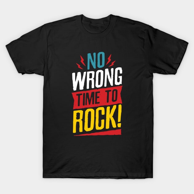 No Wrong Time To Rock T-Shirt by SunsetSurf